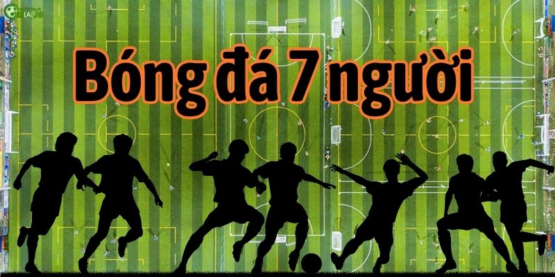 Bóng đá 7 người, luật chơi và nguyên tắc cơ bản