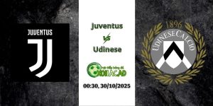 Nhận định Juventus vs Udinese 00:30 30/10/2025